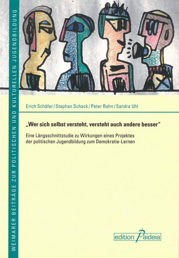 "Wer sich selbst versteht, versteht auch andere besser". Eine Längsschnittstudie zu Wirkungen eines Projektes der politischen Jugendbildung zum Demokratie-Lernen