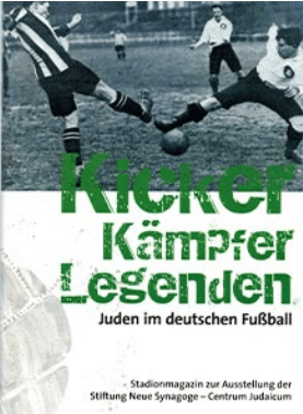 Cover von Kicker, Kämpfer, Legenden. Juden im deutschen Fußball. Stadionmagazin zur Ausstellung der Stiftung Neue Synagoge - Centrum Judaicum