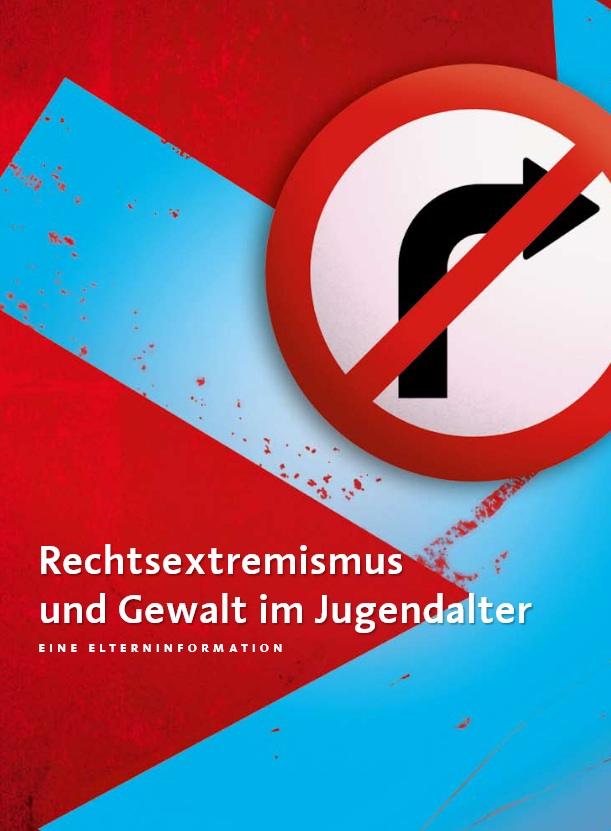 Cover von Rechtsextremismus und Gewalt im Jugendalter; Eine Elterninformation