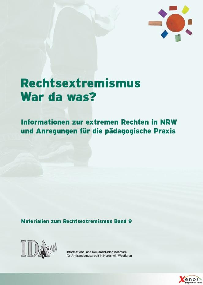 Cover von Rechtsextremismus. War da was? Informationen zur extremen Rechten in NRW und Anregungen für die pädagogische Praxis (Materialien zum Rechtsextremismus Band 9)