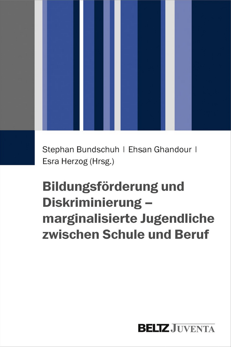Cover von Bildungsförderung und Diskriminierung - marginalisierte Jugendliche zwischen Schule und Beruf