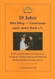10 Jahre Diên Hông - Gemeinsam unter einem Dach e. V. 10 Jahre gegen Rassismus und Ausgrenzung. 10 Jahre für Gleichberechtigung und Annäherung zwischen Deutschen und Zugewanderten.