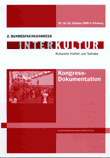 2. Bundesfachkongress Interkultur. Kulturelle Vielfalt und Teilhabe. Kongressdokumentation
