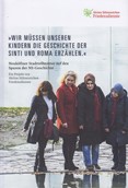 "Wir müssen unseren Kindern die Geschichte der Sinti und Roma erzählen." Neuköllner Stadtteilmütter auf den Spuren der NS-Geschichte