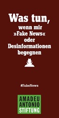 Was tun, wenn mir »Fake News« oder Desinformationen begegnen. #FakeNews