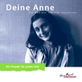 Deine Anne. Ein Mädchen schreibt Geschichte. Ein Projekt für jeden Ort