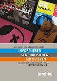 Informieren. Sensibilisieren. Motivieren. Erfahrungen mit dem neuen Format: Intervention Set