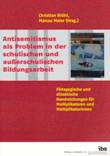 Antisemitismus als Problem in der schulischen und außerschulischen Bildungsarbeit - Pädagogische und didaktische Handreichungen für Multiplikatoren und Multiplikatorinnen