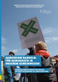 Gemeinsam handeln: Für Demokratie in unserem Gemeinwesen. Handlungsempfehlungen zum Umgang mit Rechtsextremismus im ländlichen Raum.