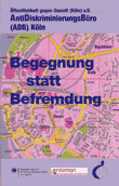 Begegnung statt Befremdung