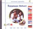Begegnungen Oberhavel. Internationale Jugendtreffen 1999, 2001, 2002, 2003, 2004