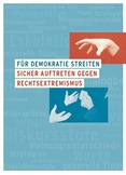 Für Demokratie streiten. Sicher Auftreten gegen Rechtsextremismus