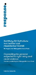 response. Beratung für Betroffene von rechter und rassistischer Gewalt. Ein Angebot der Bildungsstätte Anne Frank