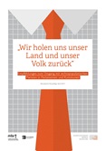 "Wir holen uns unser Land und unser Volk zurück“ Empfehlungen zum Umgang mit rechtspopulistischen Parteien in Parlamenten und Kommunen. Aktualisierte Neuauflage, April 2019