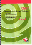 CAT. Creative und Active Training. Kurs I