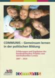 COMMUNIS - Gemeinsam lernen in der politischen Bildung. Erfahrungen und Ergebnisse des bundesdeutschen Projekts zum interkulturellen Lernen 2007 - 2010
