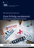 Zum Erfolg verdammt. Bundesprogramme gegen Rechtsextremismus. Prävention und Intervention auf dem Prüfstand.