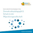 Demokratiepädagogik & Schule in der Migrationsgesellschaft