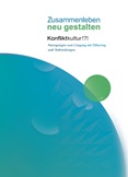 Zusammenleben neu gestalten. Konfliktkultur !?! Anregungen zum Umgang mit Othering und Anfeindungen