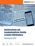 Rechtsextreme und fremdenfeindliche Vorfälle in Baden-Württemberg. Monitoring 2016