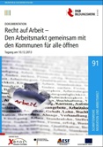 Dokumentation. Recht auf Arbeit - Den Arbeitsmarkt gemeinsam mit den Kommunen für alle öffnen. Tagung am 10.12.2013