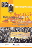 Documentation. European Youth in Action for Diversity and Tolerance. 6 - 9 November 05 Berlin/Germany