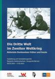 Die Dritte Welt im Zweiten Weltkrieg - Koloniale Denkweisen früher und heute