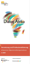 Dialog Afrika - Vernetzung und Professionalisierung afrikanischer Migrantenselbstorganisationen in NRW