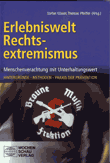 Erlebniswelt Rechtsextremismus. Menschenverachtung mit Unterhaltungswert. Hintergründe - Methoden - Praxis der Prävention