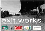 Exit. Works