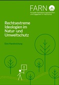 Rechtsextreme Ideologien im Natur- und Umweltschutz. Eine Handreichung