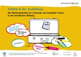 Vielfalt in der Ausbildung. Ein Methodenkoffer für Lehrende und Ausbilder*innen in der beruflichen Bildung