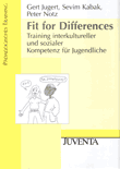 Fit for Differences. Training interkultureller und sozialer Kompetenz für Jugendliche