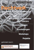 Flechtwerk. Ein soziokulturelles Vernetzungs- und Partnerschaftsprojekt für Integration, Demokratie und Toleranz. Veranstaltungen - Ausstellungen - Workshops - Projekte