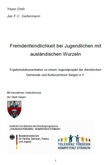 Fremdenfeindlichkeit bei Jugendlichen mit ausländischen Wurzeln. Ergebnisdokumentation zu einem Jugendprojekt der Alevitischen Gemeinde und Kulturzentrum Siegen e. V.