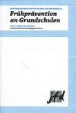 Frühprävention an Grundschulen. Gewalt, Mobbing und Rassismus Arbeitshandbuch für die pädagogische Praxis