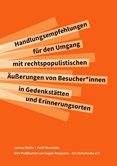 Handlungsempfehlungen für den Umgang mit rechtspopulistischen Äußerungen von Besucher*innen in Gedenkstätten und Erinnerungsorten