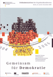 Gemeinsam für Demokratie. Dokumentation der Ergebniskonferenz. Berlin, 21. und 22. November 2006