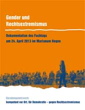 Gender und Rechtsextremismus. Dokumentation des Fachtags am 24. April 2013 im Marianum Hegne