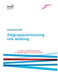 Zielgruppenerreichung und -bindung