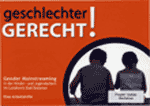 Geschlechter GERECHT! Gender Mainstreaming in der Kinder- und Jugendarbeit im Landkreis Bad Doberan