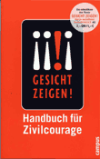 Gesicht Zeigen! Handbuch für Zivilcourage