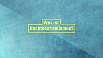 Was ist Rechtsextremismus?