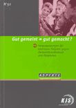 Gut gemeint = gut gemacht? Voraussetzungen für wirksame Projekte gegen Fremdenfeindlichkeit und Rassismus