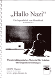 "Hallo Nazi". Ein Jugendstück von Monoblock. Theaterpädagogisches Material für Schulen und Jugendeinrichtungen