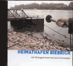 Heimathafen Biebrich. Ein Klangportrait von Axel Schweppe
