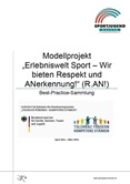 Modellprojekt "Erlebniswelt Sport - Wir bieten Respekt und ANerkennung!" (R.AN!)