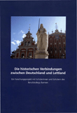 Die historischen Verbindungen zwischen Deutschland und Lettland. Ein Forschungsprojekt mit Schülerinnen und Schülern des Berufskollegs Barmen