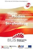 Digitale Medien und Internetanwendungen im Strafvollzug. Bericht über die Fachtagung am 07. April 2011