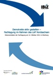 Demokratie aktiv gestalten - Fachtagung im Rahmen des LAP Nordsachsen. Dokumentation der Fachtagung am 12.10 2011 in Eilenburg